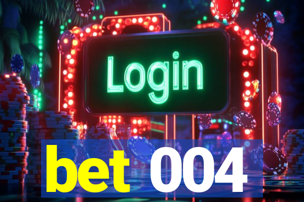 bet 004